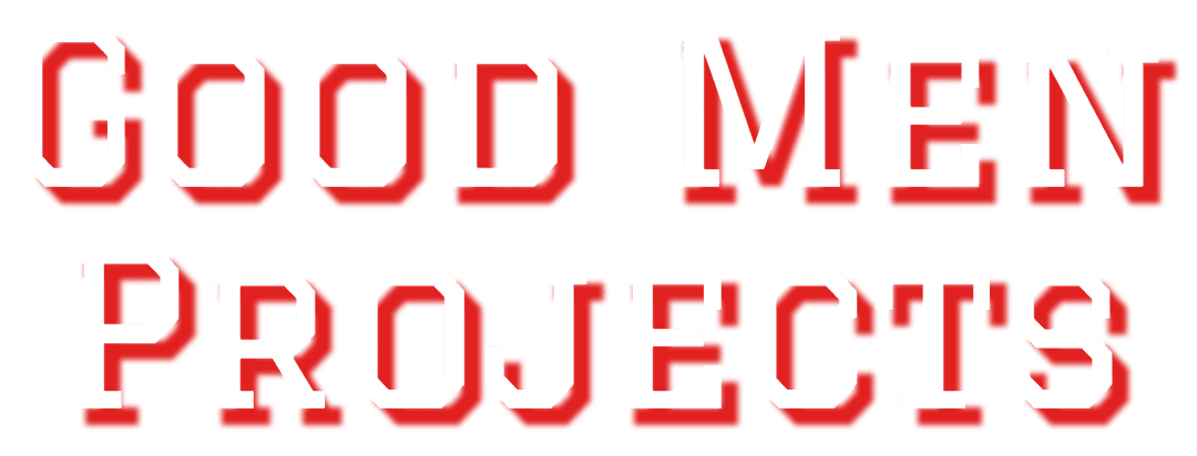 Good Men Projects | Grow Stronger